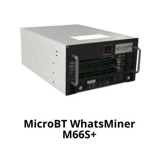 MicroBT WhatsMiner M66S+